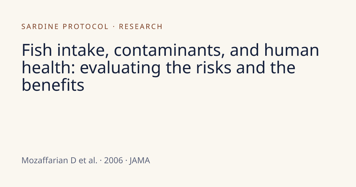 Fish intake, contaminants, and human health: evaluating the risks and ...
